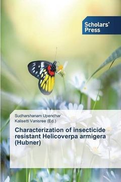 portada Characterization of insecticide resistant Helicoverpa armigera (Hubner)