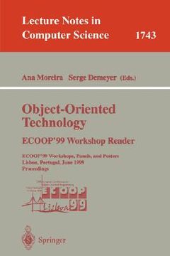 portada object-oriented technology. ecoop'99 workshop reader: ecoop'99 workshops, panels, and posters, lisbon, portugal, june 14-18, 1999 proceedings (en Inglés)