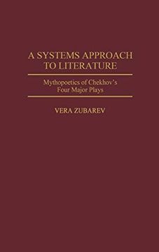 portada A Systems Approach to Literature: Mythopoetics of Chekhov's Four Major Plays (Contributions to the Study of World Literature) (in English)