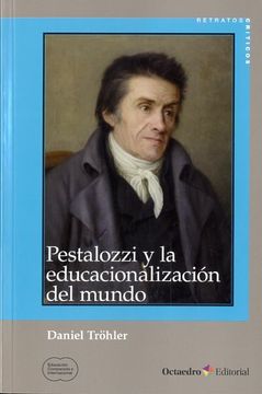 portada Pestalozzi y la Educacionalización del Mundo (in Spanish)