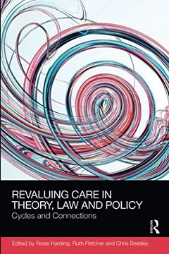 portada Revaluing Care in Theory, law and Policy (Social Justice) (en Inglés)
