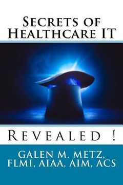 portada Secrets of Healthcare IT Revealed (en Inglés)