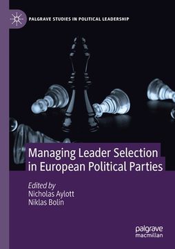 portada Managing Leader Selection in European Political Parties (en Inglés)