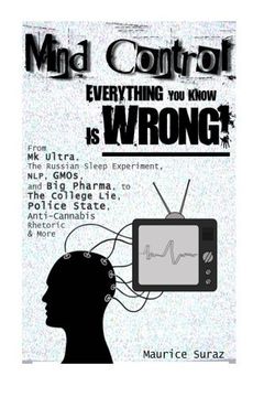 portada Mind Control: Everything You Know Is Wrong!
