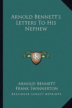 portada arnold bennett's letters to his nephew (en Inglés)