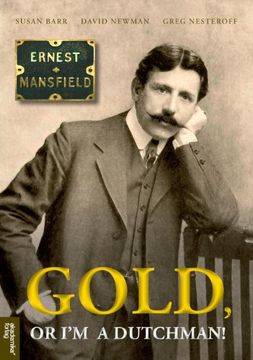 portada gold - or i'm a dutchman: ernest mansfield (1862-1924) (en Inglés)