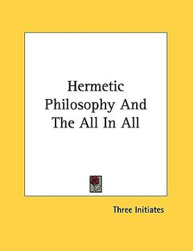 portada hermetic philosophy and the all in all (en Inglés)