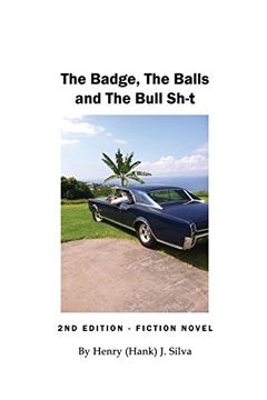 portada The Badge, the Balls and the Bull Sh-T (in English)