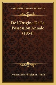 portada De L'Origine De La Possession Annale (1854) (in French)