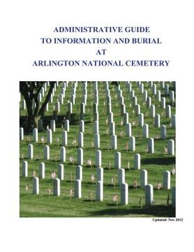 portada Administrative Guide to Information and Burial at Arlington National Cemetary (en Inglés)