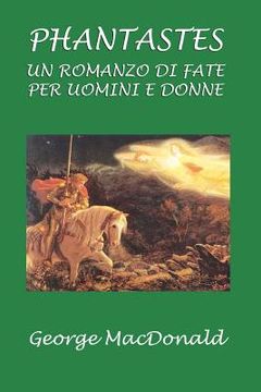 portada Phantastes: Un romanzo di fate per uomini e donne (en Italiano)
