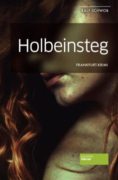 portada Holbeinsteg: Frankfurt-Krimi (en Alemán)