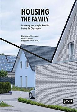 portada Housing the Family: Locating the Single-Family Home in Germany 