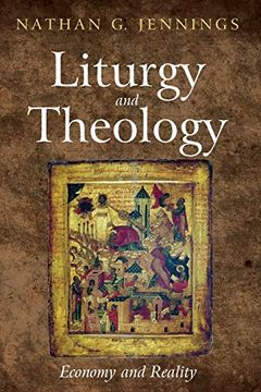 portada Liturgy and Theology: Economy and Reality (en Inglés)
