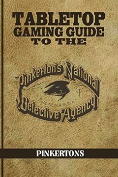 portada Tabletop Gaming Guide to the Pinkertons: The Pinkerton's National Detective Agency for Your Tabletop Games (en Inglés)