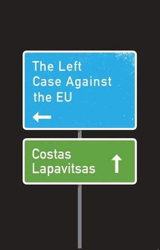 portada The Left Case Against the eu (in English)