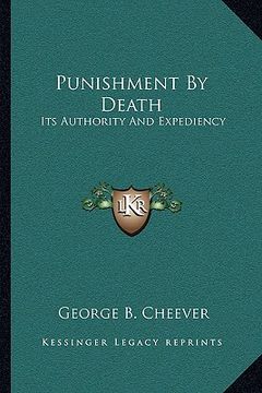 portada punishment by death: its authority and expediency (in English)