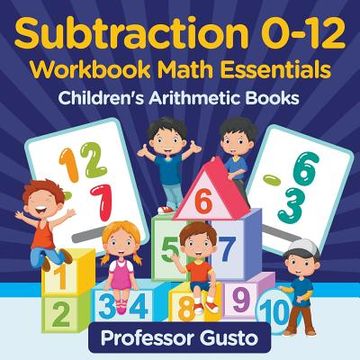 portada Subtraction 0-12 Workbook Math Essentials Children's Arithmetic Books (en Inglés)