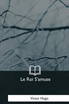 portada Le Roi S'amuse (in French)