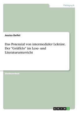 portada Das Potenzial von intermedialer Lektüre. Der "Grüffelo" im Lese- und Literaturunterricht (en Alemán)