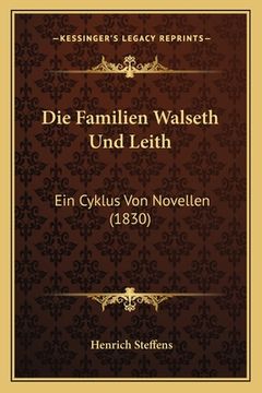 portada Die Familien Walseth Und Leith: Ein Cyklus Von Novellen (1830) (in German)