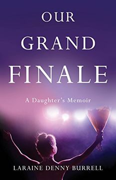 portada Our Grand Finale: A Daughter's Memoir