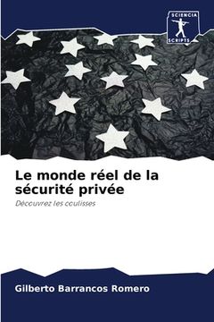 portada Le monde réel de la sécurité privée (en Francés)