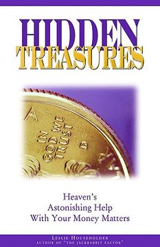 portada hidden treasures: heaven ` s astonishing help with your money matters