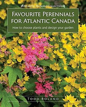 portada Favourite Perennials for Atlantic Canada: How to Choose, Design and Plant (en Inglés)