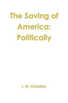 portada the saving of america: politically (in English)