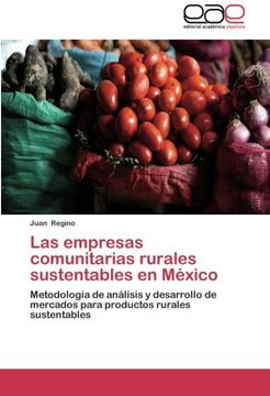 portada Las empresas comunitarias rurales sustentables en México: Metodología de análisis y desarrollo de mercados para productos rurales sustentables
