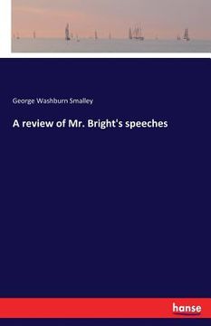 portada A review of Mr. Bright's speeches (en Inglés)