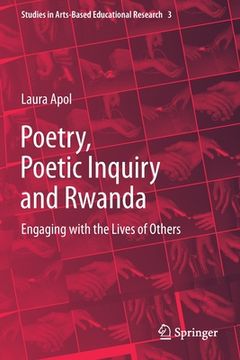 portada Poetry, Poetic Inquiry and Rwanda: Engaging with the Lives of Others (en Inglés)