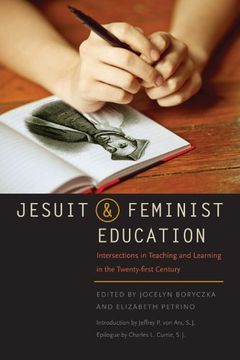 portada Jesuit and Feminist Education: Intersections in Teaching and Learning for the Twenty-First Century 