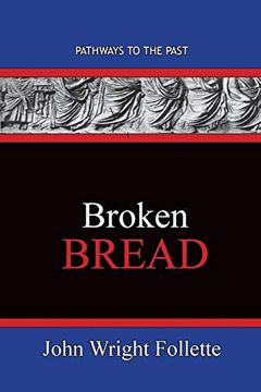 portada Broken Bread: Pathways to the Past (en Inglés)