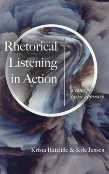 portada Rhetorical Listening in Action: A Concept-Tactic Approach (en Inglés)