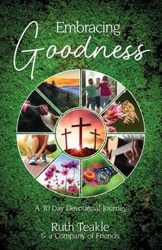 portada Embracing Goodness: A 30 Day Devotional Journey (en Inglés)