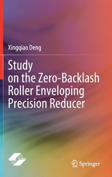 portada Study on the Zero-Backlash Roller Enveloping Precision Reducer (en Inglés)