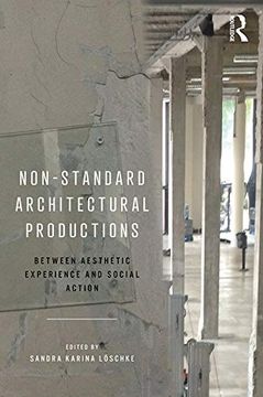 portada Non-Standard Architectural Productions: Between Aesthetic Experience and Social Action 