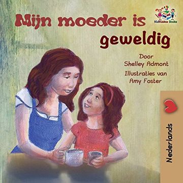 portada My Mom is Awesome (Dutch children's book): Dutch book for kids (Dutch Bedtime Collection)