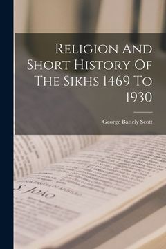 portada Religion And Short History Of The Sikhs 1469 To 1930 (en Inglés)