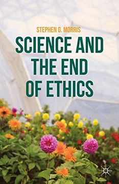 portada Science and the End of Ethics