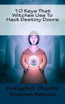 portada 10 Keys That Witches Use To Hack Destiny Doors (in English)