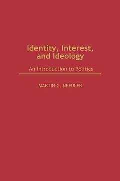 portada identity, interest, and ideology: an introduction to politics (en Inglés)
