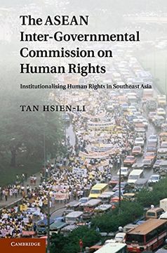 portada The Asean Intergovernmental Commission on Human Rights: Institutionalising Human Rights in Southeast Asia (en Inglés)