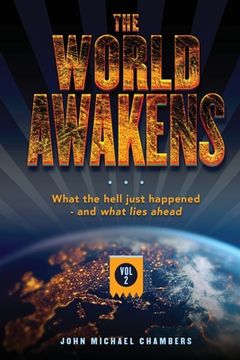 portada The World Awakens: What the Hell Just Happened-and What Lies Ahead (Volume Two) 
