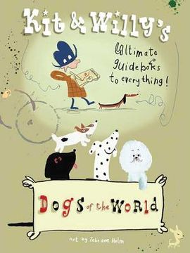 portada kit & willy ` s dogs of the world (en Inglés)