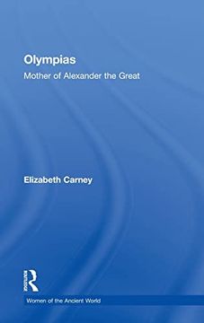 portada Olympias: Mother of Alexander the Great (Women of the Ancient World) (en Inglés)