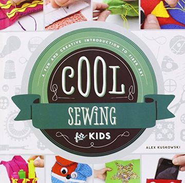 portada Cool Sewing for Kids: A fun and Creative Introduction to Fiber art (Cool Fiber Art) 