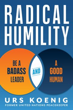 portada Radical Humility: Be a Badass Leader and a Good Human (en Inglés)